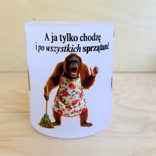 37 A ja tylko chodzę i po wszsytkich sprzątam!.jpg